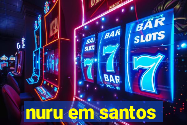 nuru em santos